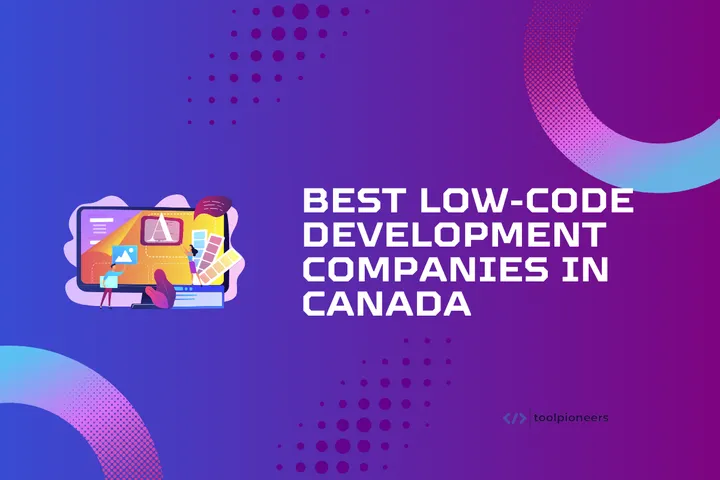 Best low-code development companies in Canada