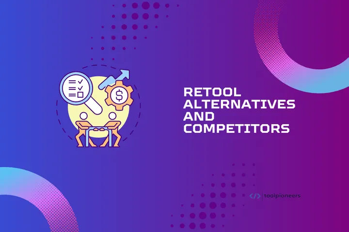 Retool Alternatives and Competitors 2024