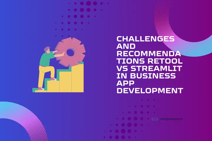 Retool vs Streamlit in Business App Development