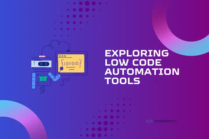 Exploring Low Code Automation Tools in 2025