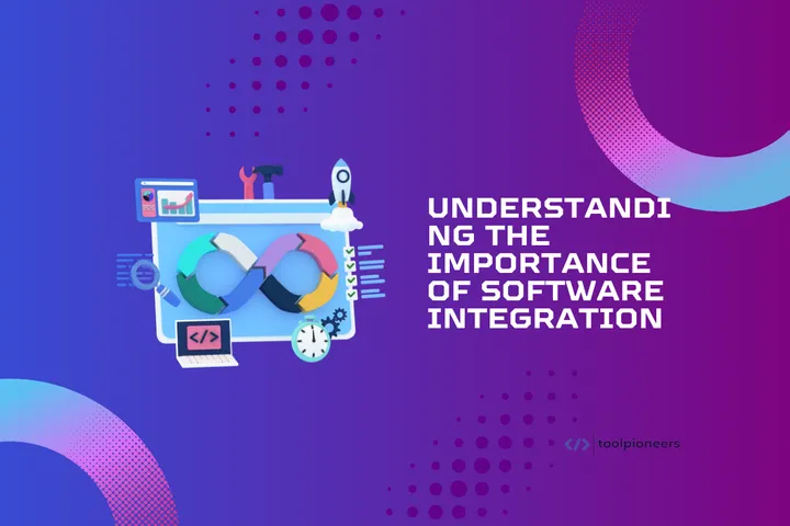 Understanding the Importance of Software Integration