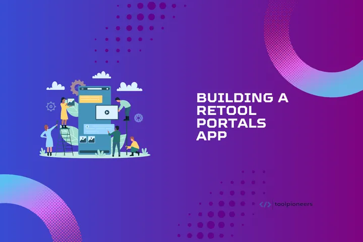 Building a Retool Portals App