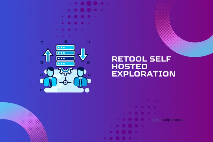 Retool Self Hosted Exploration